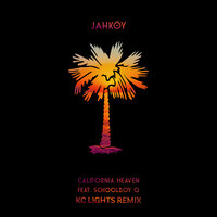 California Heaven - JAHKOY, ScHoolboy Q, KC Lights