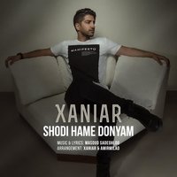 Shodi Hame Donyam - Xaniar