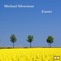 Easter Lullaby - Michael Silverman