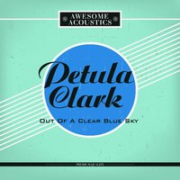 Alone (Why Must I Be) - Petula Clark