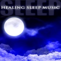 Sleeping Music - Healing Sleep Music