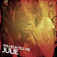 Julie - Wilhelm Tell Me