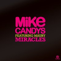 Miracles - Mike Candys, Maury