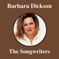 You Ain't Goin' Nowhere - Barbara Dickson