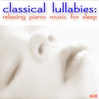 Lullaby Baby - Classical Lullabies