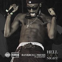 Hell of a Night - Bankroll Fresh, Quicktrip