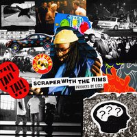 Scraper with the Rims - Rexx Life Raj