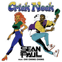 Crick Neck - Sean Paul, Chi Ching Ching