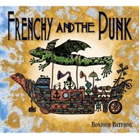 Fe Fi Fo Fum - Frenchy and the Punk