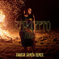 Fire - Beth Ditto, Joshua James