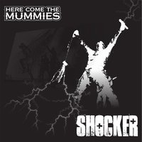 Where the Sun Don't Shine - Here Come The Mummies