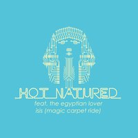 Isis (Magic Carpet Ride) - Hot Natured, The Egyptian Lover