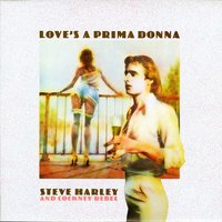 I Believe Love's A Prima Donna - Steve Harley, Cockney Rebel