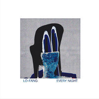 Every Night - Lo-Fang