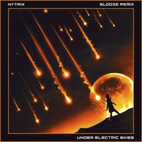 Under Electric Skies - Slooze Remix - Nytrix, Slooze