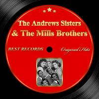 Straighten Un and Fly Right - The Andrews Sisters, The Mills Brothers