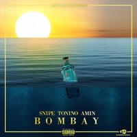 Bombay - Snipe, Tonino, Amin