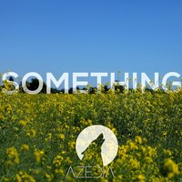 Something - AZEDIA, Keeno