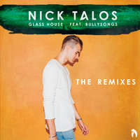 Glass House - Nick Talos, BullySongs, Tru Concept