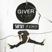 Giver - K.Flay, Sir Sly