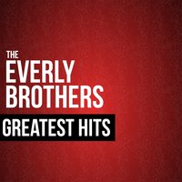 Gone, Gone, Gone, - The Everly Brothers