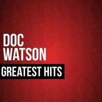 What Would You Give Me in Exchange - Doc Watson