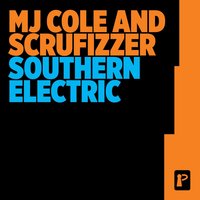 Southern Electric - Scrufizzer, MJ Cole