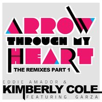 Arrow Through My Heart - Eddie Amador, Kimberly Cole, Garza