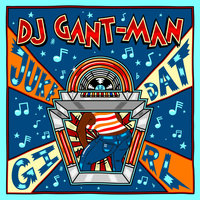 Juke Dat Girl - DJ Gant-Man, Nadastrom