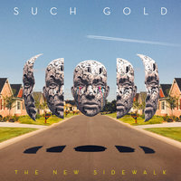 The New Sidewalk - Such Gold