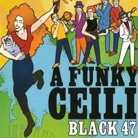 Funky Ceili (Bridie's Song) - Black 47
