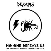 No One Defeats Us - Dreams, Grandmaster Flash