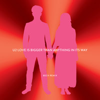 Love Is Bigger Than Anything In Its Way - U2, Beck