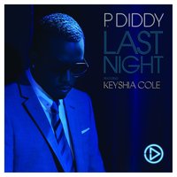 Last Night - P. Diddy, Keyshia Cole
