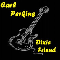 I'm Sorry, I'm Sorry - Carl Perkins