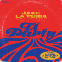 El Party - Jake La Furia, Alessio La Profunda Melodia