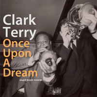 It Don't Mean a Thing (If It Ain't Got That Swing) - Clark Terry