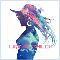 Liquid Child
