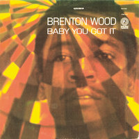 Need You Girl - Brenton Wood