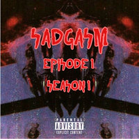 Sadgasm Episode 1 Season 1 - Cab'Ral, Shyler