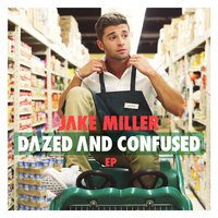 Dazed and Confused - Jake Miller, Travie McCoy