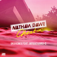 Cheatin' - Nathan Dawe, UKG, Jaykae