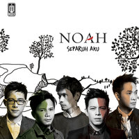 Separuh Aku - Noah