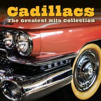 Cadillacs