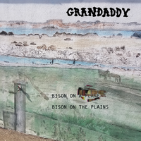 Bison on the Plains - Grandaddy