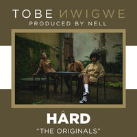 HÂRD. - Tobe Nwigwe