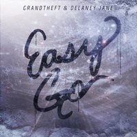 Easy Go - Grandtheft, Delaney Jane