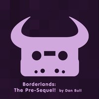 Borderlands: The Pre-Sequel! - Dan Bull