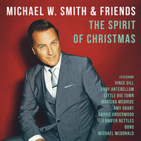 Christmas Time Is Here - Michael W. Smith, Vince Gill