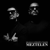 Meztelen - Majka, Horváth Tamás, Majka, Horváth Tamás